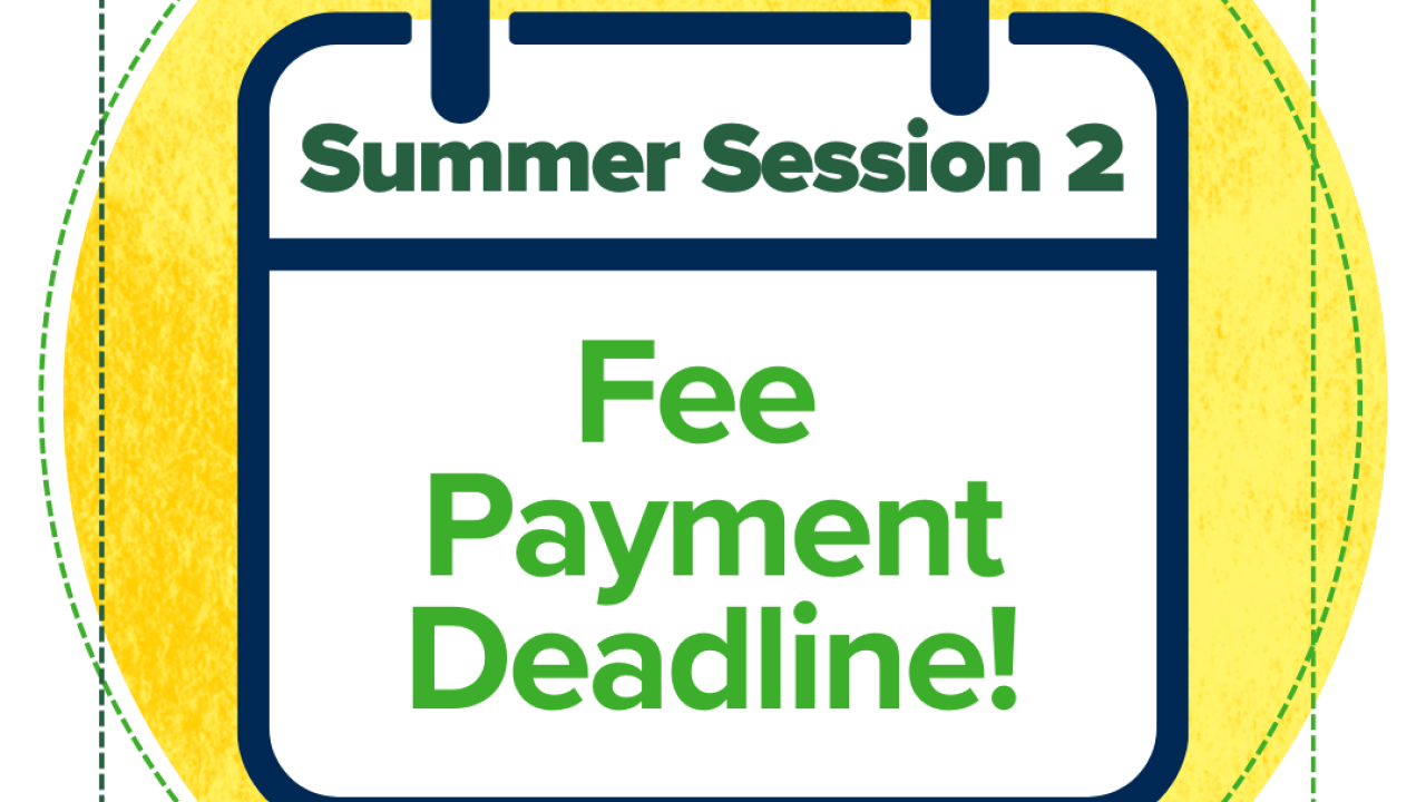 Graphic announcing the fee payment deadline for UC Davis Summer Session 2. The image features a calendar icon with the text "Summer Session 2 Fee Payment Deadline!" and a dollar sign above it. The handle @ucdavissummersessions is at the bottom.