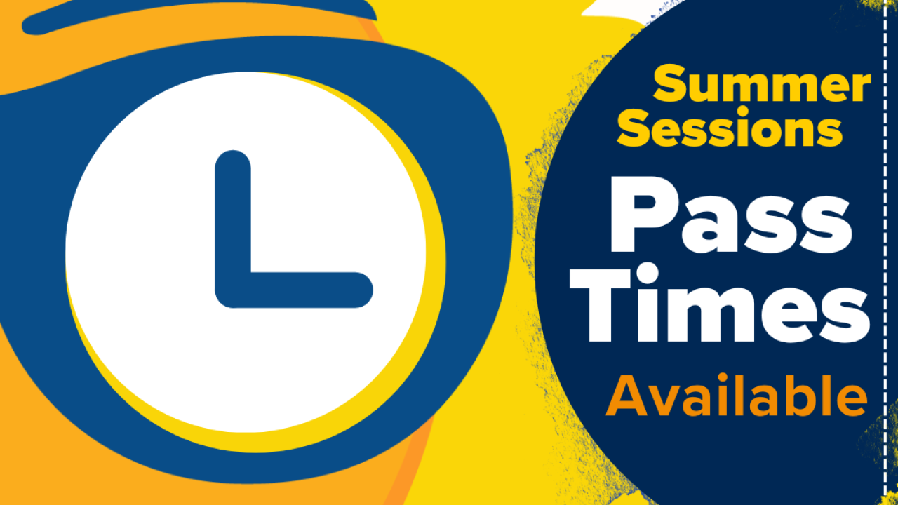 Colorful digital flyer with sun character in left corner and text to the right corner that says "Pass times available"