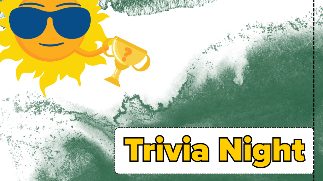 A promotional flyer with a bright sunny character wearing sunglasses on a dark green and white background. Text reads "Trivia Night"